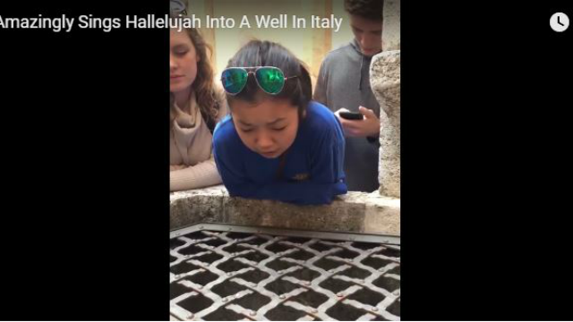 Teen Singing 'Hallelujah' Into a Well in Italy Will Give You Chills Teen Singing 'Hallelujah' Into a Well in Italy Will Give You Chills